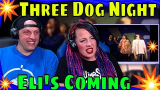 Three Dog Night  Elis Coming 1969 THE WOLF HUNTERZ REACTIONS [upl. by Zetrauq179]