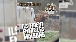 💥🏡 CHASSE À COURRE  Ils tirent entre les maisons et violent la loi [upl. by Nreval]