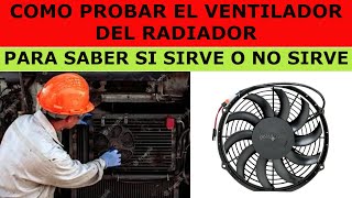 COMO PROBAR EL VENTILADOR DEL RADIADOR [upl. by Feldt]