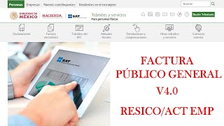 FACTURA PÚBLICO GENERAL CFDI 40  RESICOACT EMPRESARIAL  Factura en el portal del SAT 2022 [upl. by Anabel]