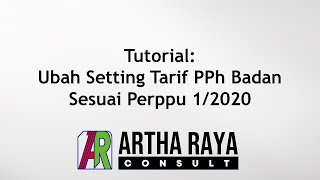 Tutorial Ubah Setting Tarif PPh Badan Sesuai Perppu 12020 [upl. by Tham224]