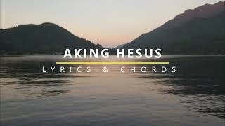 AKING HESUS Lyrics amp Chords  Edu Cortez [upl. by Aikan163]