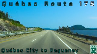 Québec Route 175 NB  Québec City to Saguenay July 2024 [upl. by Bilat]