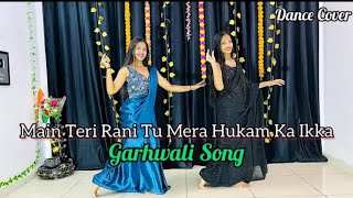 Dhana  Main Teri Rani Tu Mera Hukam Ka Ikka  Instagram Trending Song  Dance Cover [upl. by Thgiwed144]