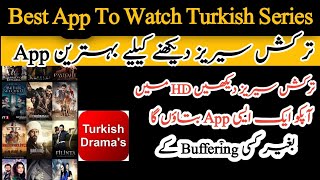 How to To Watch Turkish Dramas Series in Urdu 2023  Best App to Watch Turkish Drama in Full HD [upl. by Teraj]