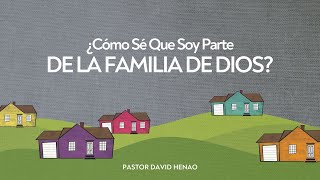 393 🇪🇸 ¿Cómo Sé Que Soy Parte De La Familia De Dios  David Henao CCILondon [upl. by Ainahtan]