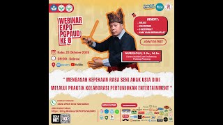 WEBINAR quotMENGASAH KEPEKAAN RASA SENI AUD MELALUI PRAKTIK KOLABORASI PERTUNJUKAN ENTERTAINMENTquot [upl. by Smaoht362]