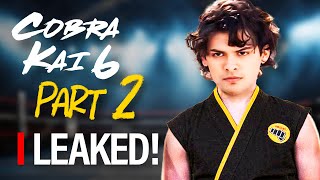 Cobra Kai Season 6 Part 2 Major Leaks REVEALED [upl. by Lorn]