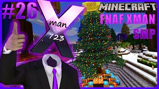 Minecraft FNAF Xman SMP  Its Christmas Time Part 26 [upl. by Eatnohs]