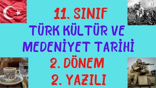 11 Sınıf Türk Kültür ve Medeniyet Tarihi 2 Dönem 2Yazılı [upl. by Oiratno]