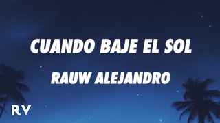 Rauw Alejandro  CUANDO BAJE EL SOL LetraLyrics [upl. by Korns]