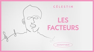 CÉLESTIN  Les facteurs 2024 [upl. by Rozek]