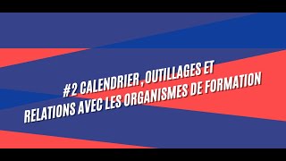 2 Alternance  Calendrier outillages et relations avec les organismes de formation [upl. by Ladd]