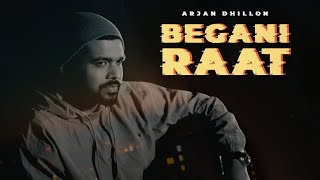 Begani Raat  Arjan Dhillon  Official Audio [upl. by Atniuq675]