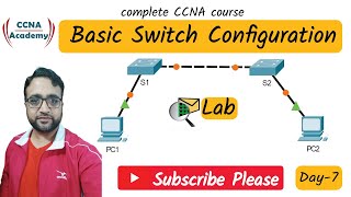 Lab  Cisco Switch Configuration step by step  Free CCNA 200301  Module 1  Day 7 [upl. by Auhesoj]