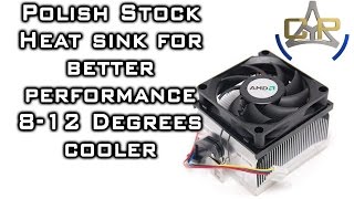 Polishing your Heatsink for better PERFORMANCE [upl. by Airenahs6]