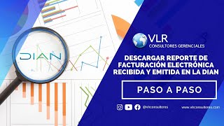 Paso a paso para descargar reporte de facturación electrónica recibida y emitida en la Dian [upl. by Mcculloch732]