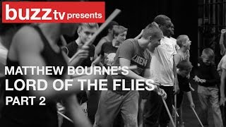 Matthew Bournes  Lord of the Flies Documentary Part 2 [upl. by Urson652]