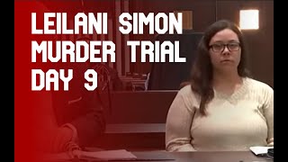 Leilani Simon Trial  Day 9 Part 2 [upl. by Niple110]