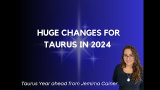 Taurus year ahead Horoscope for 2024 [upl. by Nerine575]