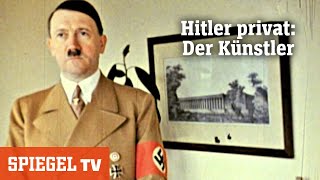 Hitler privat Der Künstler Teil 1  SPIEGEL TV [upl. by Bohon]