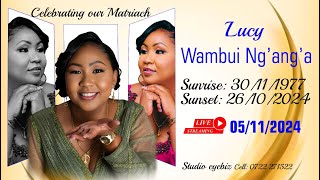 Celebrating the life amp times of Lucy Wambui Nganga [upl. by Nnanaej]