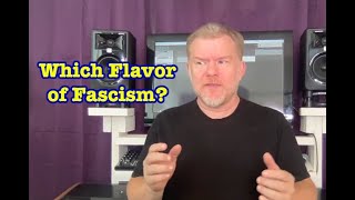 Which Flavor of Fascism [upl. by Esdras]