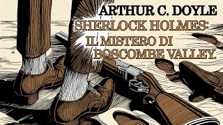 AC Doyle Sherlock Holmes  Il mistero di Boscombe Valley [upl. by Hickie]