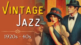 Get Nostalgic 1920s  1940s Jazz For Relaxation amp Concentration [upl. by Conte101]