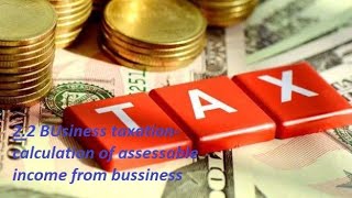 22 Mgt amp Bcom Business taxation calculation of assessable income from businessSinhala [upl. by Meehsar922]