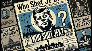 Episode28 The Last Moments of JFK Witnesses and Facts [upl. by Berkie]