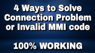 4 Ways to Solve Connection Problem or Invalid MMI Code [upl. by Cecelia782]