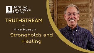 Strongholds and Healing  Mike Hoesch [upl. by Cleres]