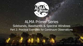 Sidebands Basebands and Spectral Windows Practical Examples for Continuum Observing [upl. by Garrity]