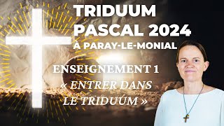 Enseignement 1  Entrer dans le triduum [upl. by Adile]