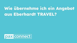 paxconnect  Übertrag aus Eberhardt TRAVEL [upl. by Ynettirb]