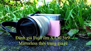 Đánh giá Fujifilm XA10 5tr9  Mirrorless Giá rẽ chất lượng tốt [upl. by Erdda830]