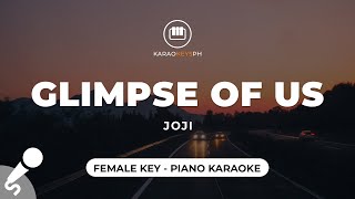 Glimpse Of Us  Joji Female Key  Piano Karaoke [upl. by Battat510]