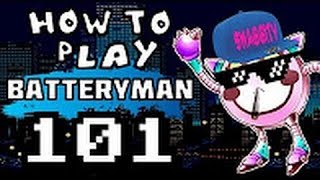 HOW TO PLAY BATTERYMAN 101 [upl. by Aksehcnarf]