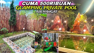 GLAMPING MURAH CUMA 500 RIBUAN DAPET PRIVATE POOL AIR HANGAT  DGYP 5 CIATER [upl. by Gilmore]