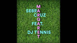 Margaret  Sebra Cruz feat DJ Tennis Extended Version [upl. by Johnsten]