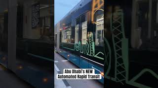 Abu Dhabi’s NEW Automated Rapid Transit shortvideo abudhabi new automatedrapidtransit [upl. by Normy]