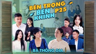 BÀ THÔNG GIA  Bên Trọng Bên Khinh Phần 25  Phim Tình Cảm Gia Đình Gãy TV [upl. by Nonnairb436]