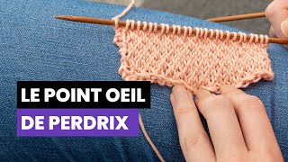 Comment tricoter le point oeil de perdrix   Point fantaisie au tricot [upl. by Leddy]