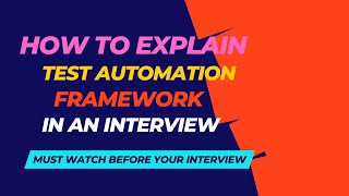 How To Explain Test Automation Framework In The Interview  UI Automation Framework  Selenium [upl. by Alroy284]