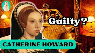 Catherine Howards Fate Was She Guilty [upl. by Blatt364]