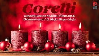 Corelli Concerto Grosso No 8 in G Minor Op 6  quotChristmas Concertoquot III AdagioAllegroAdagio [upl. by Velma]