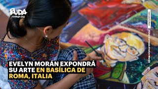 Evelyn Morán expondrá su arte en Basílica de Roma Italia [upl. by Aggappe]