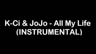 KCi amp JoJo  All My Life INSTRUMENTAL [upl. by Esme]