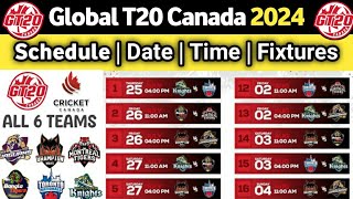 Global T20 Canada 2024 Schedule  GT t20 Canada 2024 schedule  Fixtures Venue Date time [upl. by Eniksre343]